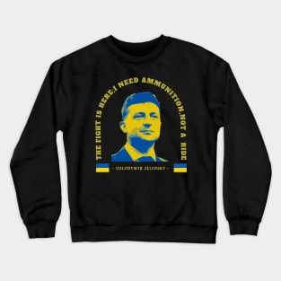 Zelensky  quotes says Crewneck Sweatshirt